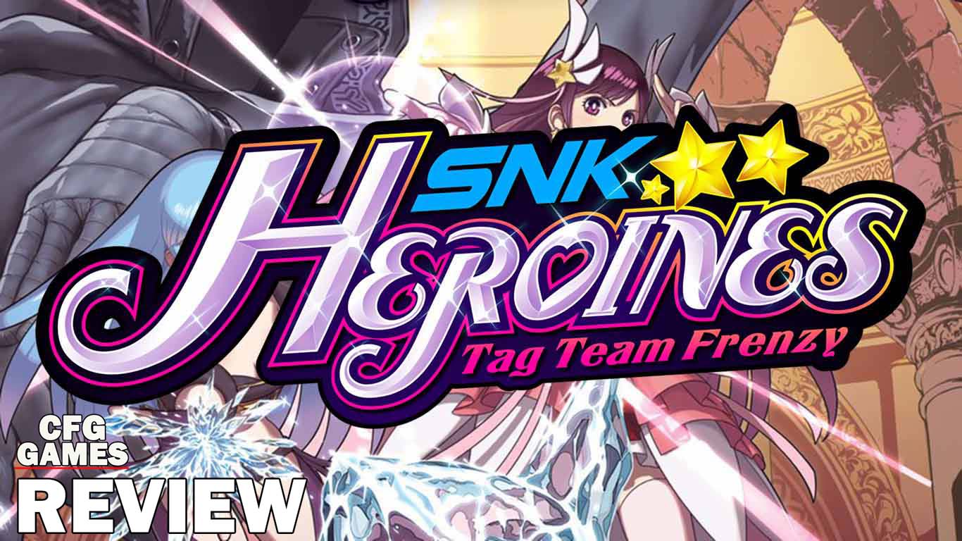 Queen Of Fighters | SNK Heroines: Tag Team Frenzy Review | CFG Games